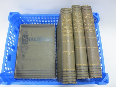 Lot 1361 - D K Clark (4 Vols) The Steam Engine, A...